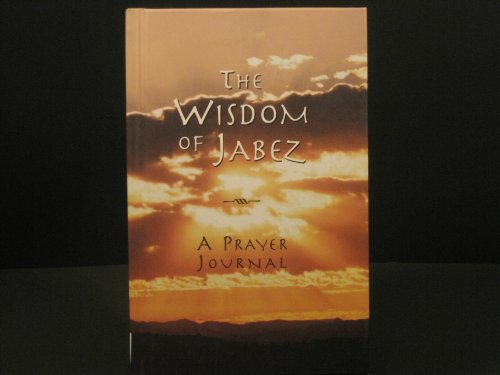 Stock image for The Wisdom of Jabez: A Prayer Journal for sale by ThriftBooks-Dallas