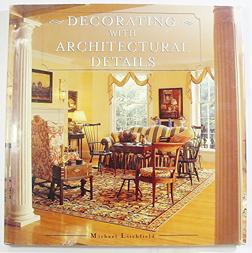 Beispielbild fr Decorating with architectural details zum Verkauf von Wonder Book