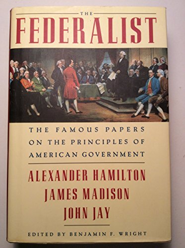 9781586635725: The Federalist: The Famous Papers on the Principles of American Government