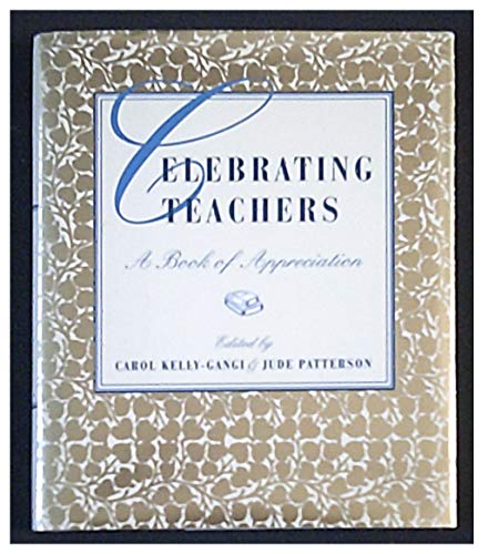 Imagen de archivo de Celebrating Teachers: A Book of Appreciation a la venta por SecondSale