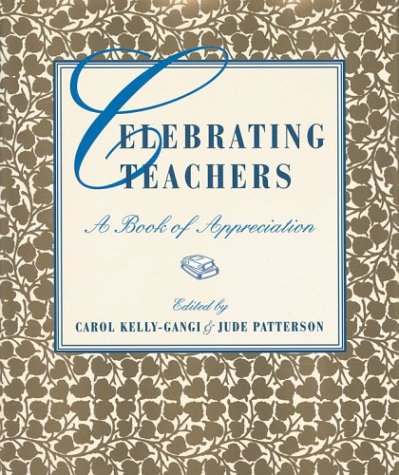 Stock image for Celebrating Teachers: A Book of Appreciation for sale by SecondSale
