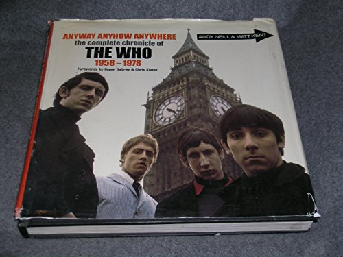 Beispielbild fr Anyway Anyhow Anywhere: The Complete Chronicle of THE WHO 1958-1978 zum Verkauf von Books of the Smoky Mountains
