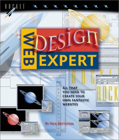 Stock image for Web Design Expert: All That You Need to Create Your Own Fantastic Websites (Web Expert Series) for sale by SecondSale