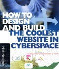 9781586637132: How to Design and Build the Coolest Web Site in Cyberspace