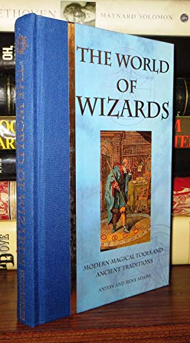 Stock image for The World of Wizards: Modern Magical Tools and Ancient Traditions for sale by Books of the Smoky Mountains