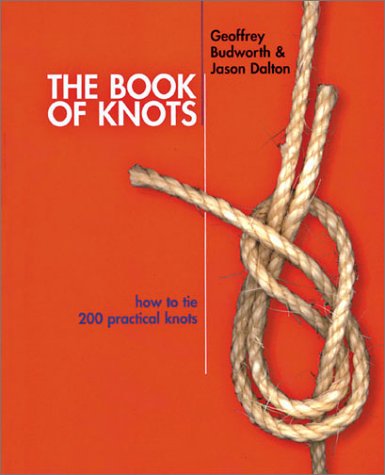 Imagen de archivo de The Book of Knots: How to Tie 200 Practical Knots a la venta por ZBK Books