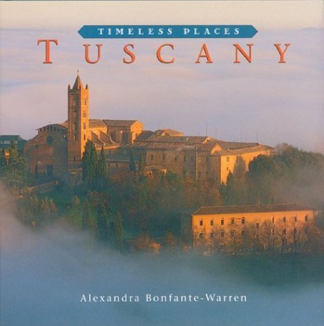 Beispielbild fr Tuscany: Timeless Places zum Verkauf von SecondSale