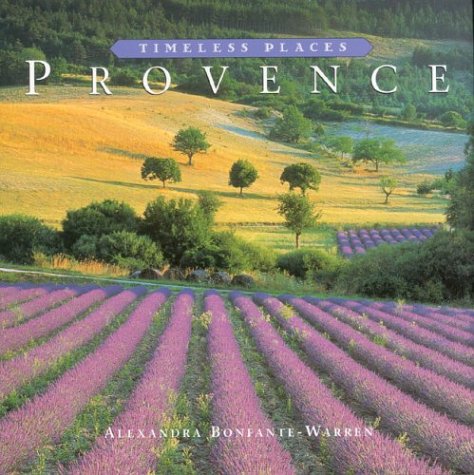 Beispielbild fr Provence : Timeless Places zum Verkauf von Better World Books: West