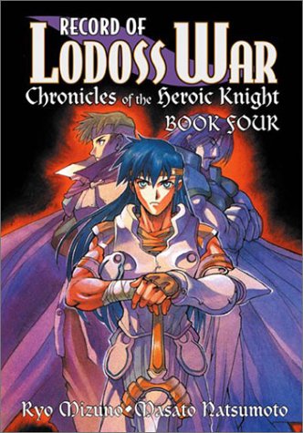 Record Of Lodoss War Chronicles Of The Heroic Knight Book 4 (Record of Lodoss War (Graphic Novels)) - Mizuno, Ryo: 9781586648626 - AbeBooks Record Of Lodoss War Chronicles Of The Heroic Knight Book 4 (Record of Lodoss War (Graphic Novels)) - Mizuno, Ryo: 9781586648626 - AbeBooks