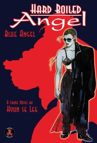 Stock image for Hard Boiled Angel: Blue Angel 1 for sale by Books Unplugged