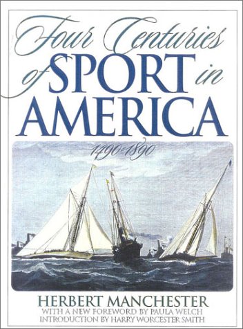 Beispielbild fr Four Centuries of Sport in America, 1490-1890 zum Verkauf von Better World Books