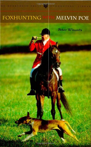 9781586670979: Foxhunting with Melvin Poe (The Derrydale Press Foxhunters' Library)