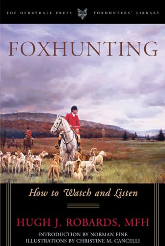 Stock image for Foxhunting: How to Watch and Listen (Foxhunters Library) for sale by Night Heron Books