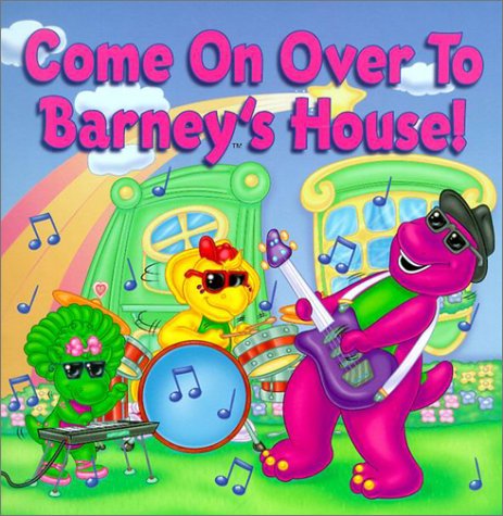 9781586680466: Come on over to Barney's House!