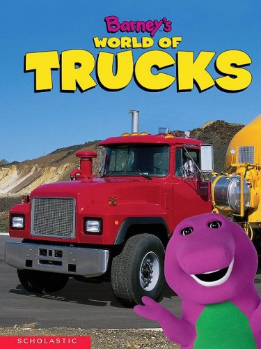 Barney's World Of Trucks (9781586681357) by Scholastic