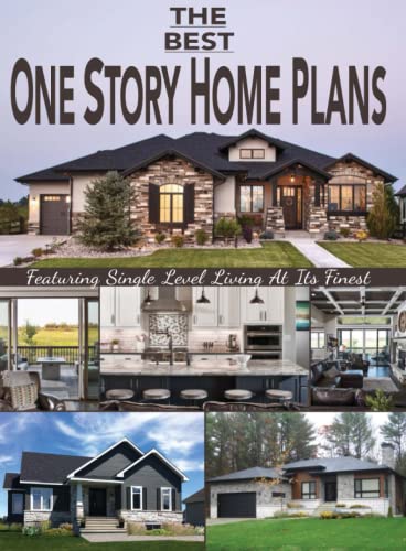 Beispielbild f�r The Best One Story Home Plans: Featuring Single Level Living At Its Finest zum Verkauf von ThriftBooks-Dallas
