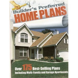 Stock image for Builder's Preferred Home Plans: Over 175 Best-selling Plans Including Multi-family and Garage Apartments for sale by ThriftBooks-Atlanta
