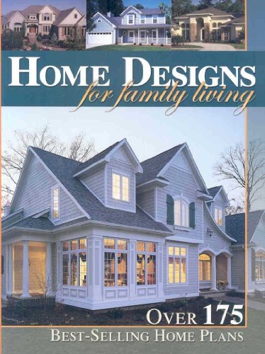 Stock image for Home Designs for Family Living: Over 175 Best-selling Home Plans for sale by Wonder Book