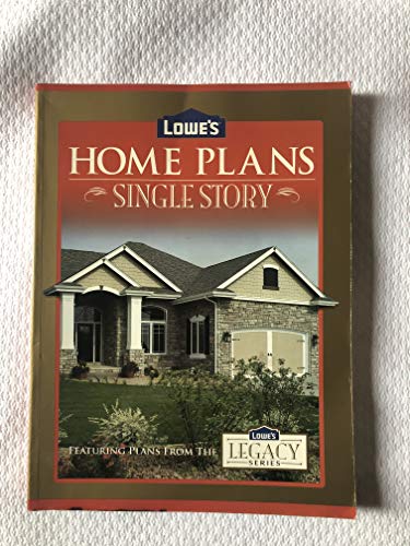Stock image for Lowe's Home Plans: Single Story (Legacy Series) for sale by HPB-Emerald