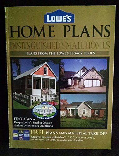 Stock image for Lowe's Home Plans Distinguished Small Homes (Plans from the Lowe's legacy series) for sale by Better World Books: West