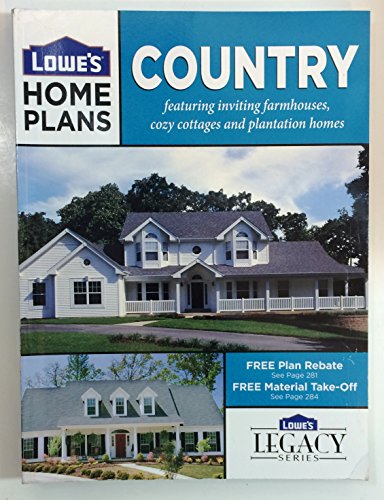 Stock image for Lowe's Home Plan Country Featuring Inviting Farmhouses, Cozy Cottages and Plantation Homes for sale by The Maryland Book Bank