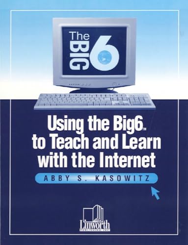 9781586830076: Using the Big6 to Teach and Learn with the Internet (Big6 Information Literacy Skills)