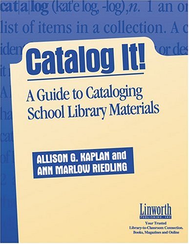 Imagen de archivo de Catalog It!: A Guide to Cataloging School Library Materials a la venta por HPB Inc.