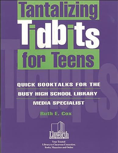 Stock image for Tantalizing Tidbits for Teens: Quick Booktalks for the Busy High School Library Media Specialist (Professional Growth Series) for sale by SecondSale