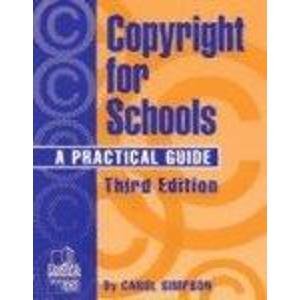 Stock image for Copyright for Schools : A Practical Guide (Professional Growth Series) (3rd Ed) for sale by Ergodebooks