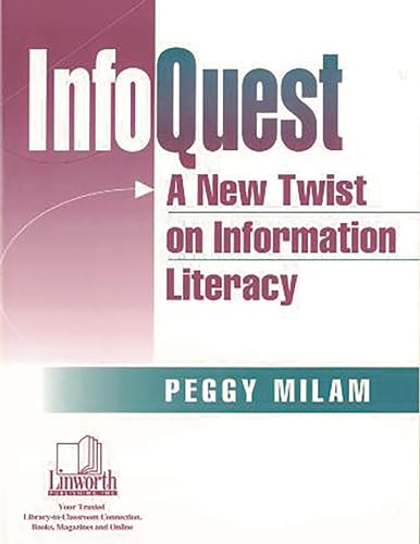 Stock image for InfoQuest : A New Twist on Information Literacy for sale by Better World Books: West