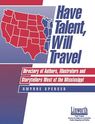Imagen de archivo de Have Talent, Will Travel: Directory of Authors, Illustrators and Storytellers West of the Mississippi a la venta por Booksavers of MD