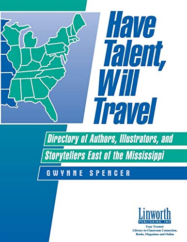 Imagen de archivo de Have Talent, Will Travel: Directory of Authors, Illustrators, and Storytellers East of the Mississippi a la venta por Lucky's Textbooks