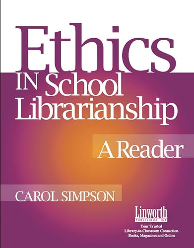 Imagen de archivo de Ethics in School Librarianship: A Reader (Managing the 21st Century Library Media Center) a la venta por Ergodebooks