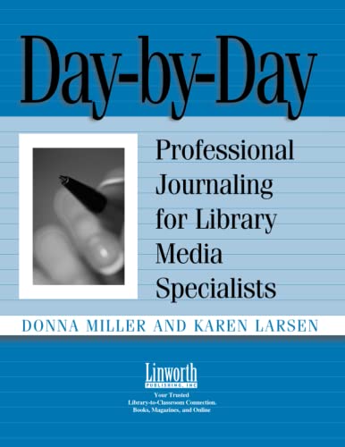 Imagen de archivo de Day-by-Day: Professional Journaling for Library Media Specialists (Managing the 21st Century Library Media Center) a la venta por HPB-Red