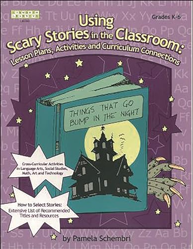 Imagen de archivo de Using Scary Stories in the Classroom: Lesson Plans, Activities, and Curriculum Connections a la venta por Revaluation Books