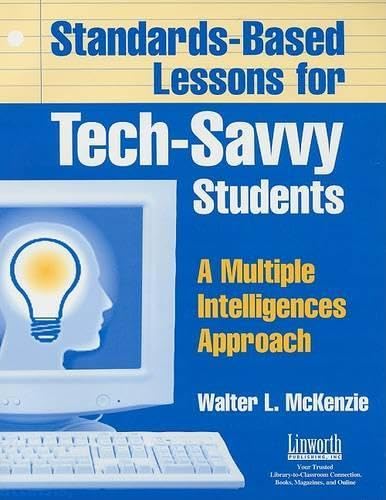 9781586831257: Standards-Based Lessons for Tech-Savvy Students: A Multiple Intelligences Approach