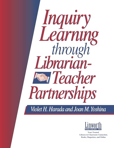 Beispielbild fr Inquiry Learning Through Librarian-Teacher Partnerships (Information Skills Across the Curriculum) zum Verkauf von BooksRun