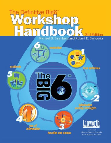 The Definitive Big 6 Workshop Handbook (Big6 Skills) 3rd Edition (9781586831592) by Eisenberg, Michael B.; Berkowitz, Robert E.