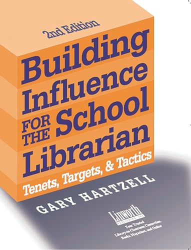 Stock image for Building Influence for the School Librarian: Tenets, Targets, and Tactics for sale by ThriftBooks-Dallas