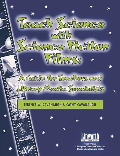 Stock image for Teach Science with Science Fiction Films: A Guide for Teachers and Library Media Specialists (Managing the 21st Century Library Media Center) for sale by WorldofBooks
