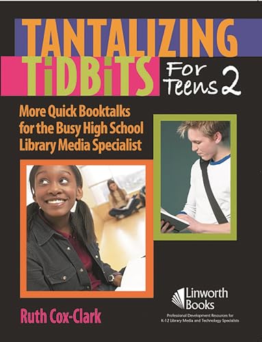 Stock image for Tantalizing Tidbits for Teens 2: More Quick Booktalks for the Busy High School Library Media Specialist for sale by suffolkbooks