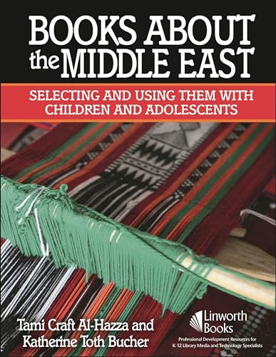 Stock image for Books About the Middle East: Selecting and Using them with Children and Adolescents for sale by Lucky's Textbooks