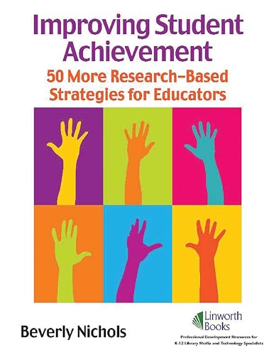Improving Student Achievement: 50 More Research-Based Strategies for Educators (9781586832902) by Nichols, Beverly
