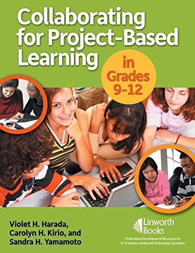 Beispielbild fr Collaborating for Project-Based Learning in Grades 9-12 zum Verkauf von Powell's Bookstores Chicago, ABAA