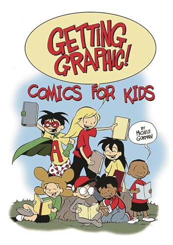 Beispielbild fr Getting Graphic! Comics for Kids zum Verkauf von Better World Books