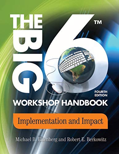 Imagen de archivo de The Big6 Workshop Handbook: Implementation and Impact, 4th Edition (Big6 Information Literacy Skills) a la venta por SecondSale