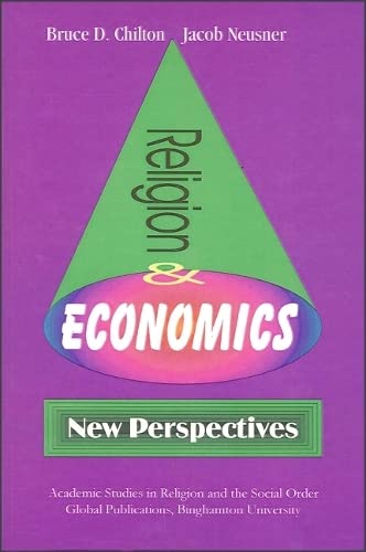 Religion and Economics: New Perspectives (9781586840303) by Chilton, Bruce D.; Neusner, Jacob