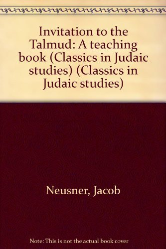 9781586840686: Invitation to the Talmud: A teaching book (Classics in Judaic studies) (Classics in Judaic studies)