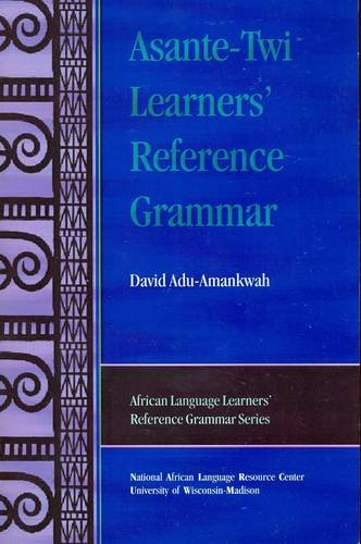 Stock image for Asante-Twi Learners' Reference Grammar (African Language Learners' Reference Grammar Series, 3) for sale by Joseph Burridge Books
