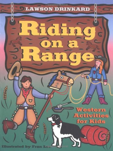Stock image for Riding on a Range: Western Activities for Kids for sale by SecondSale